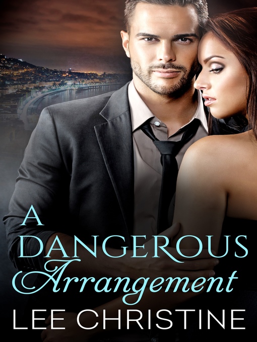 Title details for A Dangerous Arrangement by Lee Christine - Available